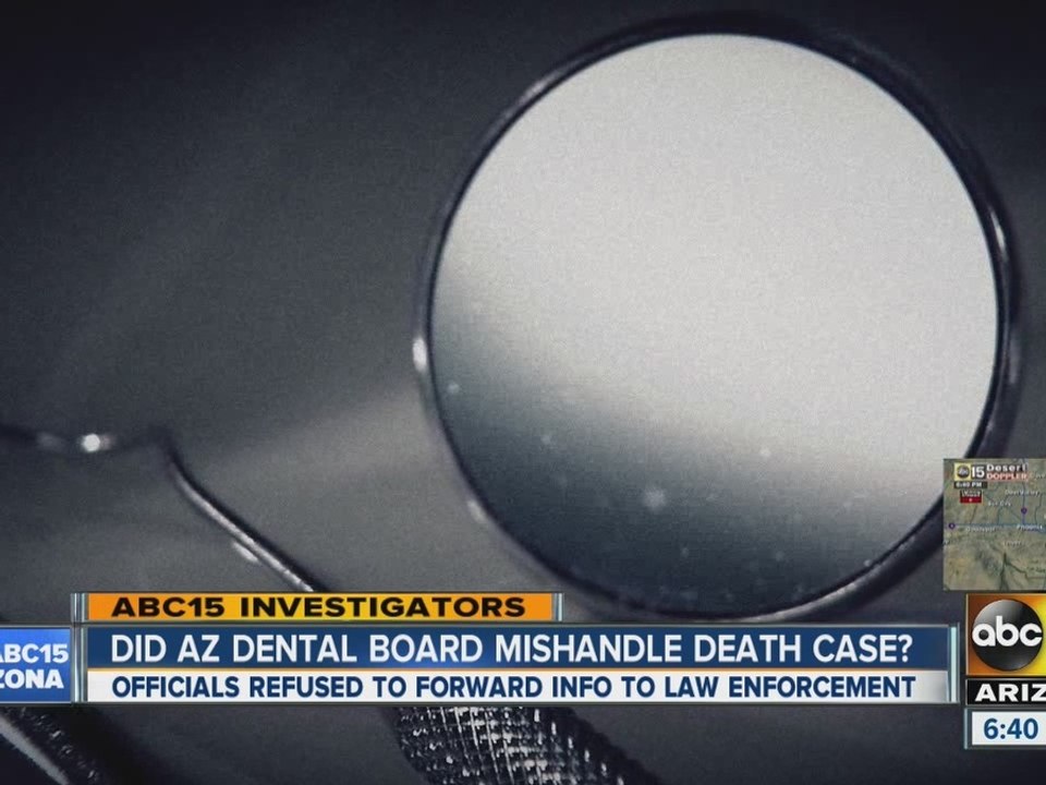Did Arizona Dental Board mishandle death case? video Dailymotion
