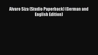 Alvaro Siza (Studio Paperback) (German and English Edition) [PDF Download] Alvaro Siza (Studio