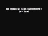 [PDF Download] Las 3 Preguntas (Spanish Edition) (The 3 Questions) [Download] Online