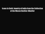 PDF Download Icons in Gold: Jewelry of India from the Collection of the Musee Barbier-Mueller