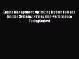 PDF Download Engine Management: Optimizing Modern Fuel and Ignition Systems (Haynes High-Performance