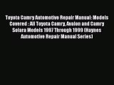 PDF Download Toyota Camry Automotive Repair Manual: Models Covered : All Toyota Camry Avalon
