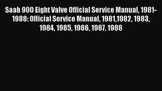 PDF Download Saab 900 Eight Valve Official Service Manual 1981-1988: Official Service Manual