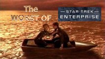 05 - The Worst Of . . . Star Trek: Enterprise - Unexpected