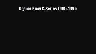 PDF Download Clymer Bmw K-Series 1985-1995 Read Online