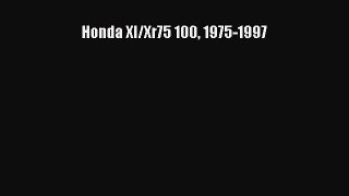PDF Download Honda Xl/Xr75 100 1975-1997 Read Full Ebook