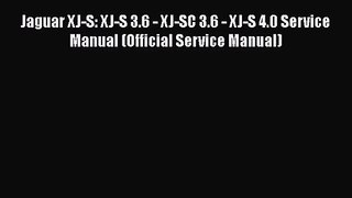 PDF Download Jaguar XJ-S: XJ-S 3.6 - XJ-SC 3.6 - XJ-S 4.0 Service Manual (Official Service