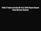 PDF Download 1988.5 Toyota Corolla All-Trac 4WD Wagon Repair Shop Manual Original Read Full