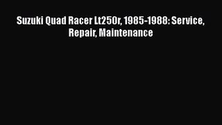 PDF Download Suzuki Quad Racer Lt250r 1985-1988: Service Repair Maintenance PDF Online