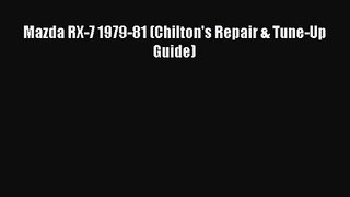 PDF Download Mazda RX-7 1979-81 (Chilton's Repair & Tune-Up Guide) Download Full Ebook