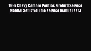 PDF Download 1997 Chevy Camaro Pontiac Firebird Service Manual Set (2 volume service manual