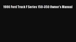 PDF Download 1986 Ford Truck F Series 150-350 Owner's Manual PDF Full Ebook