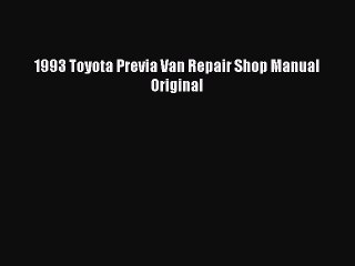 PDF Download 1993 Toyota Previa Van Repair Shop Manual Original Download Online