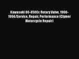 PDF Download Kawasaki 80-350Cc Rotary Valve 1966-1994/Service Repair Performance (Clymer Motorcycle