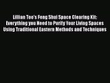 Lillian Too's Feng Shui Space Clearing Kit: Everything you Need to Purify Your Living Spaces