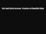 Carl and Karin Larsson : Creators of Swedish Style [PDF Download] Carl and Karin Larsson :