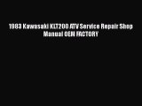 PDF Download 1983 Kawasaki KLT200 ATV Service Repair Shop Manual OEM FACTORY Download Full