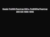 PDF Download Honda Trx300/Fourtrax 300 & Trx300Fw/Fourtrax 300 4X4 1988-1996 PDF Online