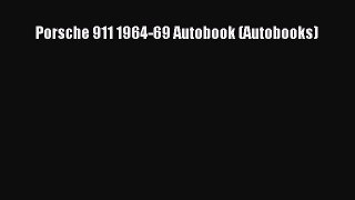 PDF Download Porsche 911 1964-69 Autobook (Autobooks) Read Full Ebook