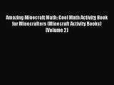 Amazing Minecraft Math: Cool Math Activity Book for Minecrafters (Minecraft Activity Books)