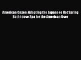 American Onsen: Adapting the Japanese Hot Spring Bathhouse Spa for the American User [PDF Download]