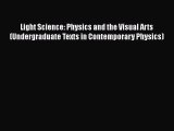PDF Download Light Science: Physics and the Visual Arts (Undergraduate Texts in Contemporary