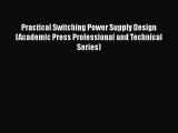 PDF Download Practical Switching Power Supply Design (Academic Press Professional and Technical