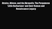 PDF Download Attalos Athens and the Akropolis: The Pergamene 'Little Barbarians' and their