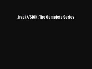 Anime .hack//SIGN: The Complete Series Full Movie