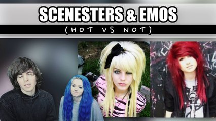 Scenesters & Emos (Hot vs Not)