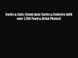 Carbs & Cals: Count your Carbs & Calories with over 1700 Food & Drink Photos! [PDF Download]