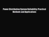 PDF Download Power Distribution System Reliability: Practical Methods and Applications Download