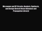 PDF Download Microwave and RF Circuits: Analysis Synthesis and Design (Artech House Antennas