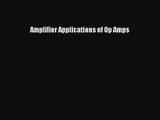 PDF Download Amplifier Applications of Op Amps Read Online