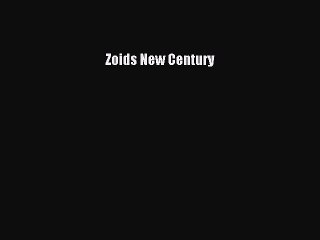[PDF Download] Zoids New Century# [PDF] Full Ebook