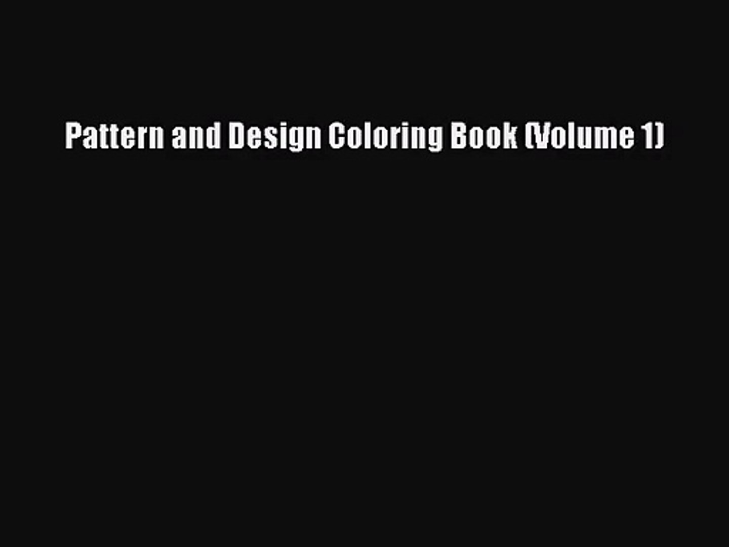 Pattern and Design Coloring Book (Volume 1) [Read] Online