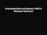 [PDF Download] Programming Microsoft Dynamics CRM 4.0 (Developer Reference) [Download] Online