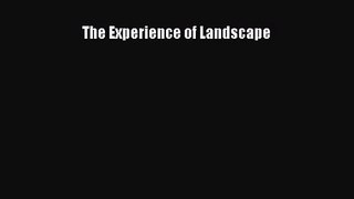 PDF Download The Experience of Landscape Download Full Ebook