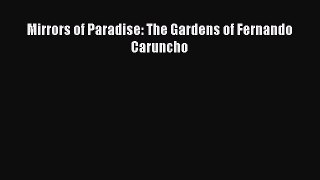 PDF Download Mirrors of Paradise: The Gardens of Fernando Caruncho Download Full Ebook