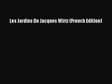 Les Jardins De Jacques Wirtz (French Edition) [PDF Download] Les Jardins De Jacques Wirtz (French