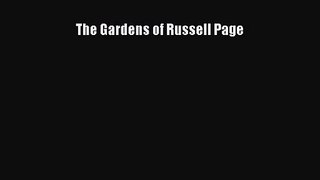 The Gardens of Russell Page [PDF Download] The Gardens of Russell Page# [Download] Full Ebook