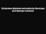 Stichproben: Methoden und praktische Umsetzung mit R (Springer-Lehrbuch) Full Online