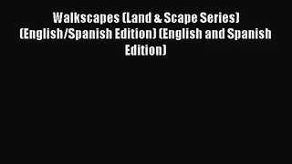 Walkscapes (Land & Scape Series) (English/Spanish Edition) (English and Spanish Edition) [PDF