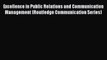 [PDF Download] Excellence in Public Relations and Communication Management (Routledge Communication