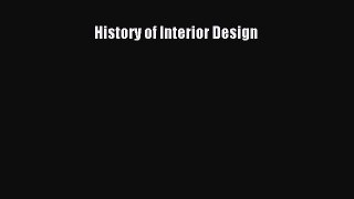 History of Interior Design [PDF Download] History of Interior Design [PDF] Full Ebook