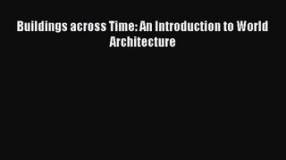 Buildings across Time: An Introduction to World Architecture [PDF Download] Buildings across