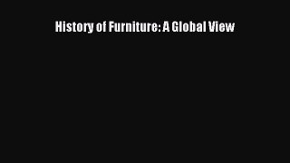 History of Furniture: A Global View [PDF Download] History of Furniture: A Global View [Read]