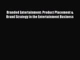 [PDF Download] Branded Entertainment: Product Placement & Brand Strategy in the Entertainment