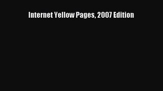 [PDF Download] Internet Yellow Pages 2007 Edition [Read] Full Ebook