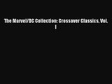 [PDF Download] The Marvel/DC Collection: Crossover Classics Vol. I [Download] Full Ebook